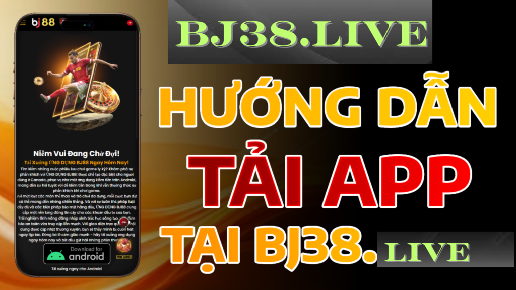 BJ38 Link Tải App Đá Gà Nhanh Nhất